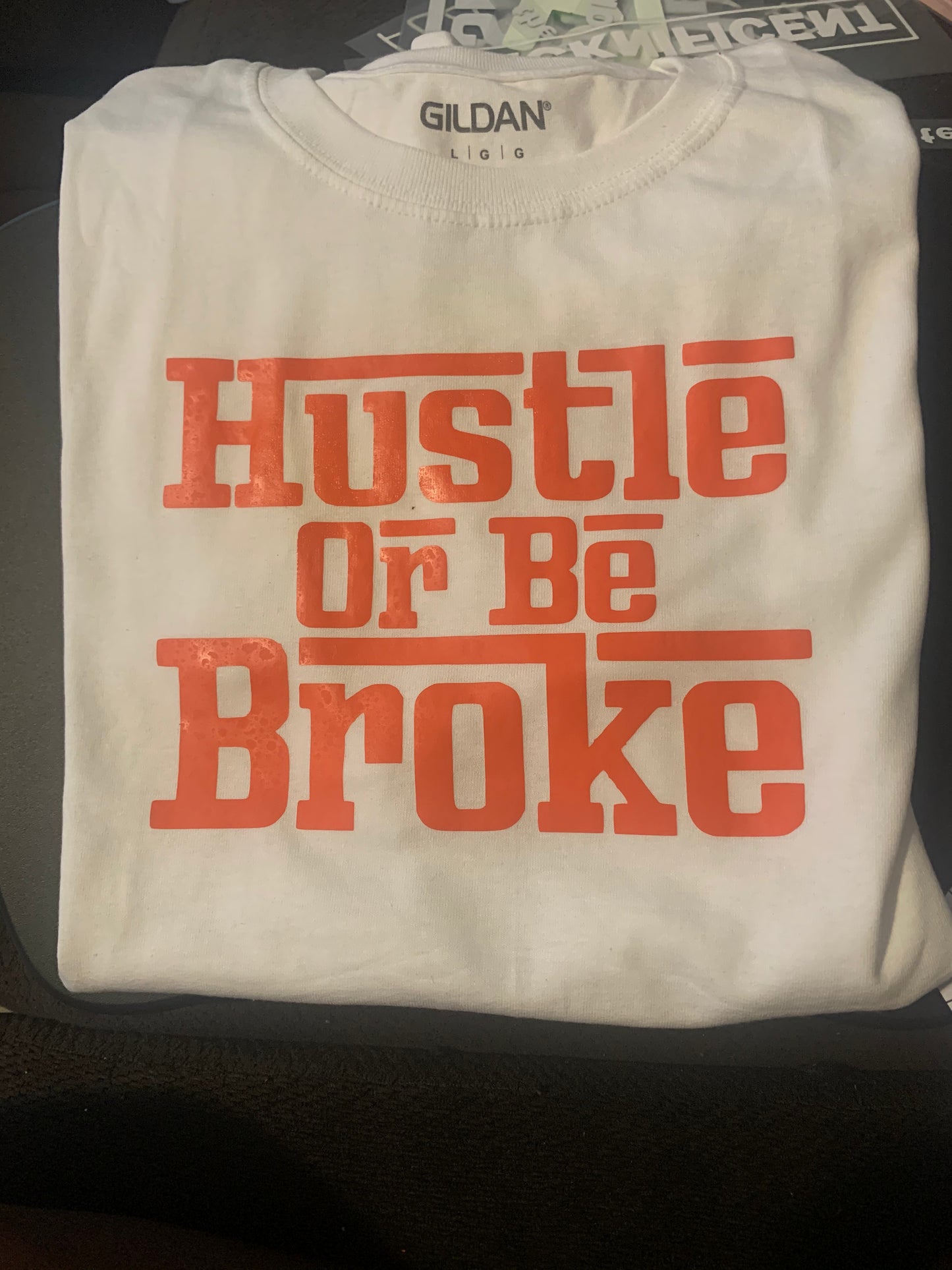 Hustle or Be Broke